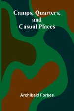 Camps, Quarters, and Casual Places