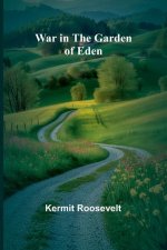 War in the Garden of Eden