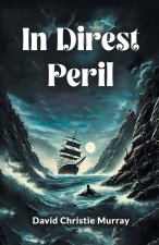In Direst Peril