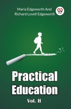 Practical Education Vol. II