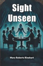 Sight Unseen