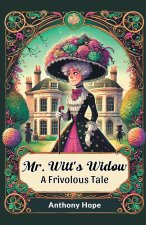 Mr. Witt's Widow A Frivolous Tale