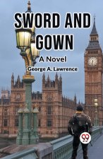 Sword and Gown A Novel