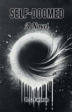 Self-Doomed A Novel