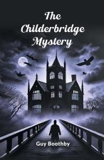 The Childerbridge Mystery