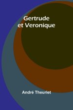 Gertrude et Veronique