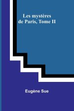 Les myst?res de Paris, Tome II