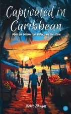 Captivated in Caribbean