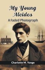 My Young Alcides A Faded Photograph