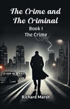 The Crime And The Criminal Book I The Crime