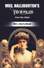 Mrs. Halliburton's Troubles Part The Third