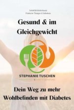 Gesund & im Gleichgewicht - Dein Weg zu mehr Wohlbefinden mit und ohne Diabetes