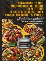 Ninja Combi 12-in-1 Multikocher: All-in-One Rezepte für Heißluftfritteuse, Grill, Backofen & mehr - SFP700EU