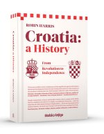 Croatia – A History – From Revolution to Independence