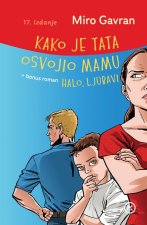 Kako je tata osvojio mamu + Halo, ljubavi (bonus roman)