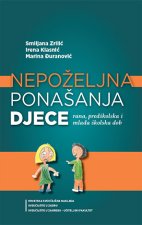NEPOŽELJNA PONAŠANJA DJECE rana, predškolska i mlađa školska dob)