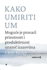 Kako umiriti um