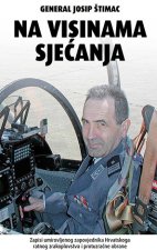 Na visinama sjećanja - General Josip Štimac