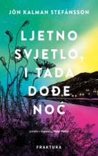Ljetno svjetlo, i tada dođe noć
