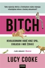 BITCH: Revolucionarni vodič kroz spol, evoluciju i moć žen(k)e