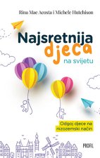 Najsretnija djeca na svijetu - Odgoj djece na nizozemski način
