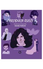 Čarobnica riječi - ilustrirana biografija Vesne Parun