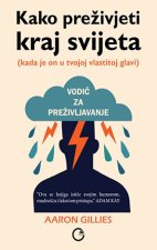 Kako preživjeti kraj svijeta (kada je on u tvojoj vlastitoj glavi)