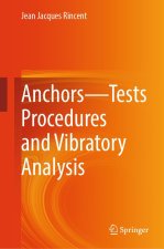 Anchors-Tests Procedures and Vibratory Analysis