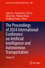 The Proceedings of 2024 International Conference on Artificial Intelligence and Autonomous Transportation