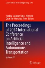 The Proceedings of 2024 International Conference on Artificial Intelligence and Autonomous Transportation