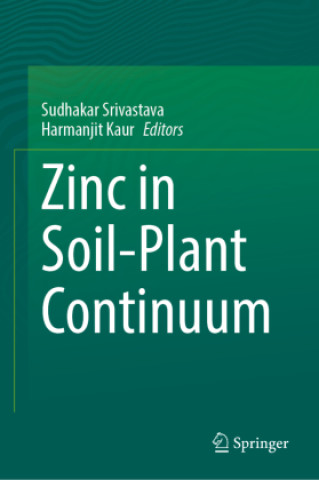 Zinc in Soil-Plant Continuum (Sudhakar Srivastava,Harmanjit Kaur)()