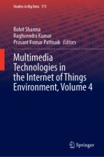 Multimedia Technologies in the Internet of Things Environment, Volume 4