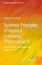 Systemic Principles of Applied Economic Philosophies II