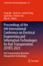 Proceedings of the 6th International Conference on Electrical Engineering and Information Technologies for Rail Transportation (EITRT) 2023