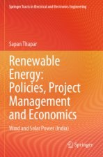 Renewable Energy: Policies, Project Management and Economics