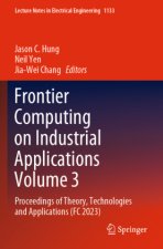 Frontier Computing on Industrial Applications Volume 3