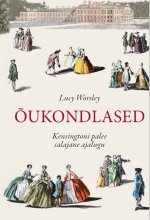 Oukondlased. Kensingtoni palee salajane ajalugu