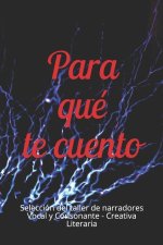 Para qué te cuento
