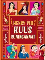 Henry viii kuus kuningannat