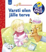 Aga miks? varsti olen jälle terve
