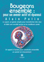 Bougeons ensemble : pour un avenir actif et épanoui