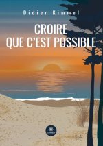 Croire que c’est possible