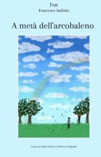 A met? dell'arcobaleno