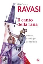 canto della rana. Musica e teologia nella Bibbia