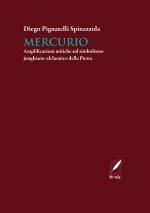 Mercurio. Amplificazioni mitiche sul simbolismo junghiano-alchemico della Pietra