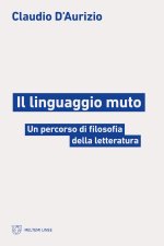 linguaggio muto. Un percorso di filosofia della letteratura