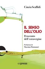 senso dell'olio. Il racconto dell'extravergine
