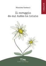 coraggio da cui tutto ha inizio