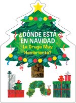 ?Dónde Está En Navidad La Oruga Muy Hambrienta? (the Very Hungry Caterpillar's Peekaboo Christmas Spanish Edition)