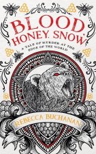 Blood, Honey, Snow